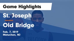 St. Joseph  vs Old Bridge  Game Highlights - Feb. 7, 2019
