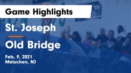 St. Joseph  vs Old Bridge  Game Highlights - Feb. 9, 2021