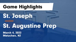 St. Joseph  vs St. Augustine Prep  Game Highlights - March 4, 2022