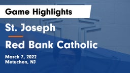 St. Joseph  vs Red Bank Catholic  Game Highlights - March 7, 2022