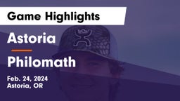 Astoria  vs Philomath  Game Highlights - Feb. 24, 2024