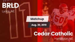 Matchup: BRLD vs. Cedar Catholic  2019