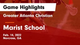 Greater Atlanta Christian  vs Marist School Game Highlights - Feb. 14, 2022