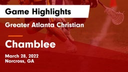 Greater Atlanta Christian  vs Chamblee Game Highlights - March 28, 2022