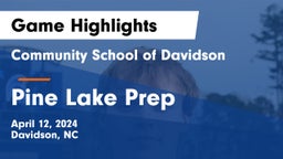 Community School of Davidson vs Pine Lake Prep  Game Highlights - April 12, 2024