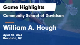 Community School of Davidson vs William A. Hough  Game Highlights - April 18, 2024