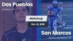 Matchup: Dos Pueblos High vs. San Marcos  2016