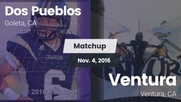 Matchup: Dos Pueblos High vs. Ventura  2016