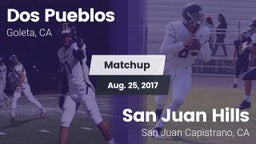 Matchup: Dos Pueblos High Sch vs. San Juan Hills  2017