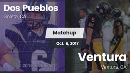 Matchup: Dos Pueblos High Sch vs. Ventura  2017