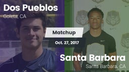 Matchup: Dos Pueblos High Sch vs. Santa Barbara  2017
