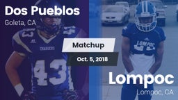 Matchup: Dos Pueblos High Sch vs. Lompoc  2018