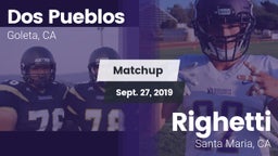 Matchup: Dos Pueblos High Sch vs. Righetti  2019