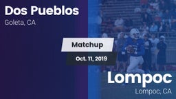 Matchup: Dos Pueblos High Sch vs. Lompoc  2019