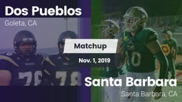 Matchup: Dos Pueblos High Sch vs. Santa Barbara  2019