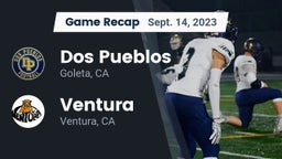 Recap: Dos Pueblos  vs. Ventura  2023
