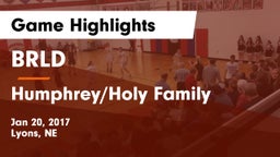 BRLD vs Humphrey/Holy Family  Game Highlights - Jan 20, 2017