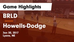 BRLD vs Howells-Dodge  Game Highlights - Jan 30, 2017