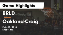BRLD vs Oakland-Craig  Game Highlights - Feb. 15, 2018
