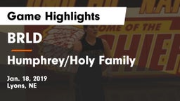 BRLD vs Humphrey/Holy Family  Game Highlights - Jan. 18, 2019