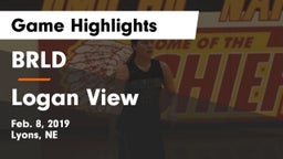 BRLD vs Logan View  Game Highlights - Feb. 8, 2019