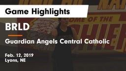 BRLD vs Guardian Angels Central Catholic Game Highlights - Feb. 12, 2019