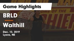 BRLD vs Walthill  Game Highlights - Dec. 12, 2019