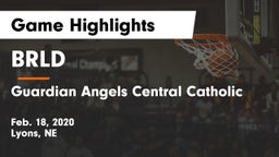 BRLD vs Guardian Angels Central Catholic Game Highlights - Feb. 18, 2020