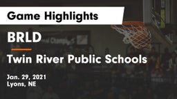 BRLD vs Twin River Public Schools Game Highlights - Jan. 29, 2021