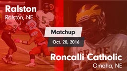 Matchup: Ralston  vs. Roncalli Catholic  2016