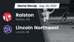 Recap: Ralston  vs. Lincoln Northwest 2022