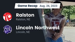 Recap: Ralston  vs. Lincoln Northwest 2023