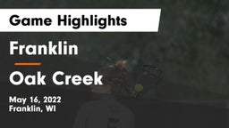 Franklin  vs Oak Creek  Game Highlights - May 16, 2022