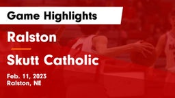 Ralston  vs Skutt Catholic  Game Highlights - Feb. 11, 2023
