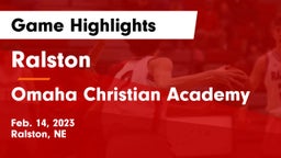 Ralston  vs Omaha Christian Academy  Game Highlights - Feb. 14, 2023