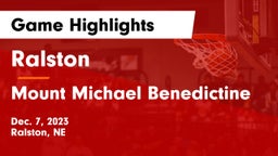 Ralston  vs Mount Michael Benedictine Game Highlights - Dec. 7, 2023