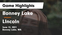 Bonney Lake  vs LIncoln Game Highlights - June 12, 2021