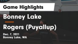Bonney Lake  vs Rogers  (Puyallup) Game Highlights - Dec. 7, 2021
