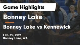 Bonney Lake  vs Bonney Lake vs Kennewick Game Highlights - Feb. 25, 2023