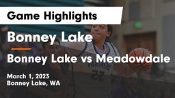 Bonney Lake  vs Bonney Lake vs Meadowdale Game Highlights - March 1, 2023