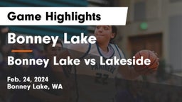 Bonney Lake  vs Bonney Lake vs Lakeside Game Highlights - Feb. 24, 2024