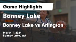 Bonney Lake  vs Bonney Lake vs Arlington Game Highlights - March 1, 2024