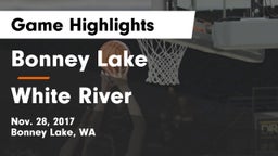 Bonney Lake  vs White River  Game Highlights - Nov. 28, 2017