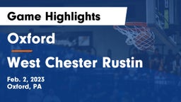 Oxford  vs West Chester Rustin  Game Highlights - Feb. 2, 2023