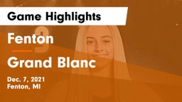 Fenton  vs Grand Blanc  Game Highlights - Dec. 7, 2021