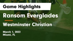 Ransom Everglades  vs Westminster Christian  Game Highlights - March 1, 2022