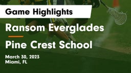 Ransom Everglades  vs Pine Crest School Game Highlights - March 30, 2023