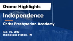 Independence  vs Christ Presbyterian Academy Game Highlights - Feb. 28, 2022