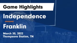Independence  vs Franklin  Game Highlights - March 30, 2022