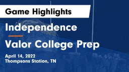 Independence  vs Valor College Prep Game Highlights - April 14, 2022